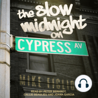 The Slow Midnight on Cypress Avenue