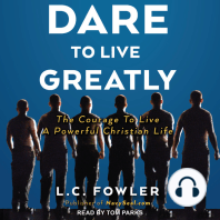 Dare to Live Greatly