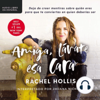 Amiga, lávate esa cara: Deja de creer mentiras sobre quién eres para que te conviertas en quien deberías ser
