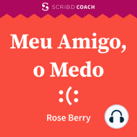 Meu Amigo, o Medo: Como Superar a Ansiedade Social e Aceitar a Vida que Você Quer