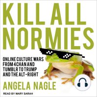 Kill All Normies: Online Culture Wars From 4Chan And Tumblr To Trump And The Alt-Right