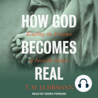 How God Becomes Real: Kindling the Presence of Invisible Others