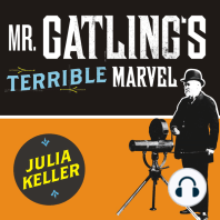 Mr. Gatling's Terrible Marvel