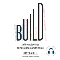 Build: An Unorthodox Guide to Making Things Worth Making