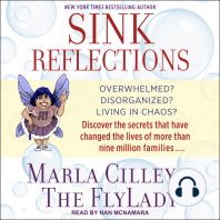 Sink Reflections: Overwhelmed? Disorganized? Living in Chaos? Discover the Secrets That Have Changed the Lives of More Than Half a Million Families