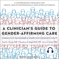 A Clinician's Guide to Gender-Affirming Care: Working with Transgender and Gender Nonconforming Clients