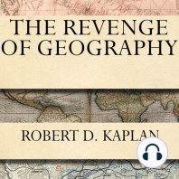 The Revenge of Geography: What the Map Tells Us About Coming Conflicts and the Battle Against Fate