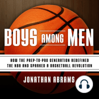Boys Among Men: How the Prep-to-Pro Generation Redefined the NBA and Sparked a Basketball Revolution