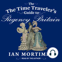The Time Traveler's Guide to Regency Britain