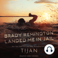 Brady Remington Landed Me In Jail