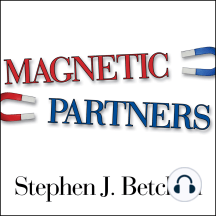 Magnetic Partners: Discover How the Hidden Conflict That Once Attracted You to Each Other Is Now Driving You Apart