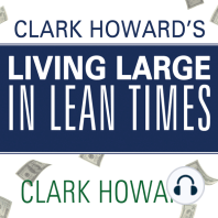 Clark Howard's Living Large in Lean Times