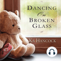 Dancing on Broken Glass