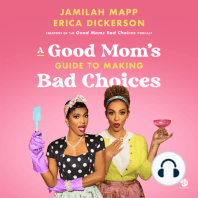 A Good Mom's Guide to Making Bad Choices