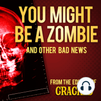 You Might Be a Zombie and Other Bad News