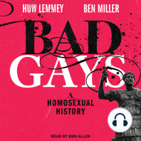 Bad Gays: A Homosexual History