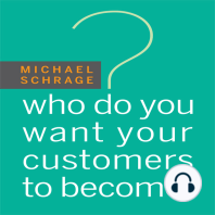 Who Do You Want Your Customers to Become