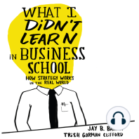 What I Didn't Learn in Business School