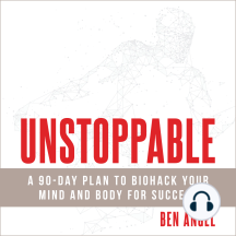 Unstoppable: Transforming Your Mindset to Create Change, Accelerate  Results, and Be the Best at What You Do