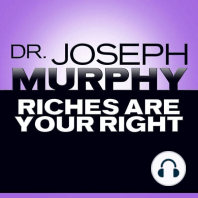 Riches Are Your Right