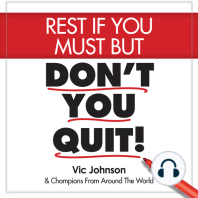Rest If You Must, But Don't You Quit