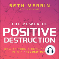 The Power of Positive Destruction