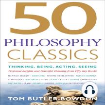 50 Philosophy Classics: Thinking, Being, Acting, Seeing, Profound Insights and Powerful Thinking from Fifty Key Books