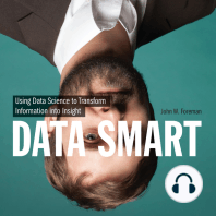 Data Smart: Using Data Science to Transform Information into Insight