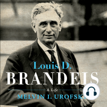 Louis D. Brandeis by Melvin I. Urofsky - Audiobook