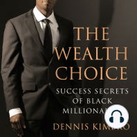 The Wealth Choice: Success Secrets of Black Millionaires