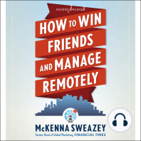 How to Win Friends and Manage Remotely