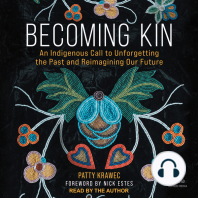 Becoming Kin: An Indigenous Call to Unforgetting the Past and Reimagining Our Future