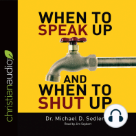 When to Speak Up & When to Shut Up