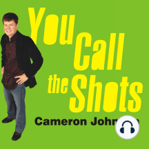 You Call the Shots: Succeed Your Way---And Live the Life You Want---With the 19 Essential Secrets of Entrepreneurship