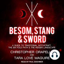 Besom, Stang & Sword: A Guide to Traditional Witchcraft, the Six-Fold Path & the Hidden Landscape