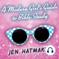 A Modern Girl's Guide to Bible Study