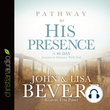 Pathway to His Presence: A 40-Day Journey to Intimacy With God