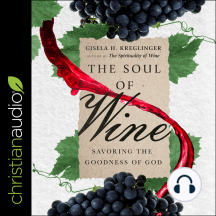 The Soul of Wine: Savoring the Goodness of God
