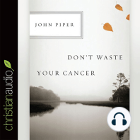 Don't Waste Your Cancer