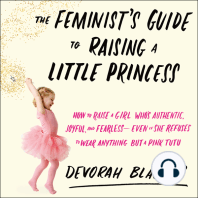 The Feminist's Guide to Raising a Little Princess