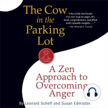 The Cow in the Parking Lot: A Zen Approach to Overcoming Anger
