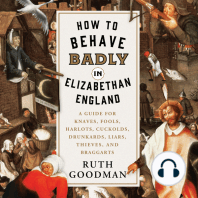 How to Behave Badly in Elizabethan England