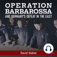 Operation Barbarossa and Germany's Defeat in the East