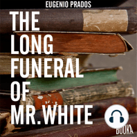 The Long Funeral of Mr. White