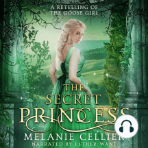 The Secret Princess: A Retelling of The Goose Girl