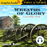 Wreaths of Glory [Dramatized Adaptation]