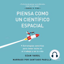 Piensa como un científico espacial (Think Like a Rocket Scientist) by Ozan  Varol - Audiobook