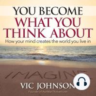 You Become What You Think About