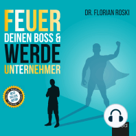 Feuer Deinen Boss & Werde Unternehmer