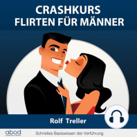 Crashkurs - Erfolgreich Flirten für Männer